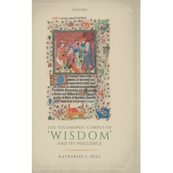 The Solomonic Corpus of 'Wisdom' and Its Influence