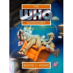 The Who Adventures: The Art and History of Virgin Publishing's Doctor Who Fiction