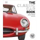 The Classic Car Book: The Definitive Visual History