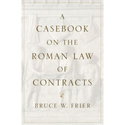 A Casebook on the Roman Law of Contracts
