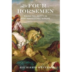 The Four Horsemen: Riding to Liberty in Post-Napoleonic Europe