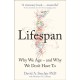 Lifespan: The Revolutionary Science of Why We Age - and Why We Don't Have to