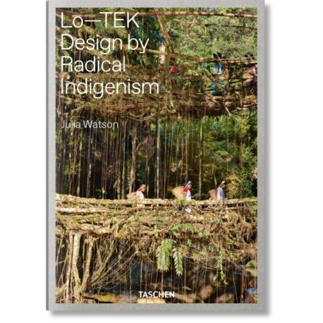 Julia Watson: Lo—TEK. Design by Radical Indigenism