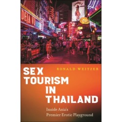 Sex Tourism in Thailand: Inside Asia's Premier Erotic Playground