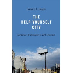 The Help-Yourself City: Legitimacy and Inequality in DIY Urbanism
