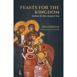 Feasts for the Kingdom: Sermons for the Liturgical Year
