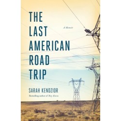 The Last American Road Trip: A Memoir