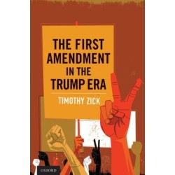 The First Amendment in the Trump Era