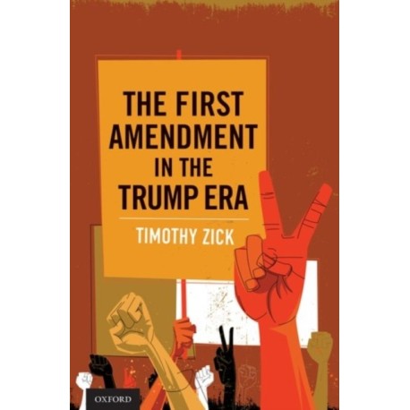 The First Amendment in the Trump Era