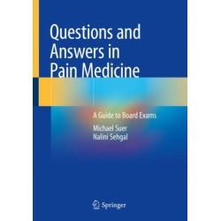 Questions and Answers in Pain Medicine: A Guide to Board Exams
