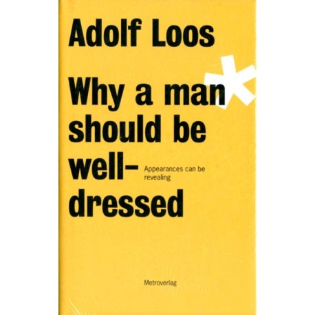 Adolf Loos - Why a Man Should be Well Dressed