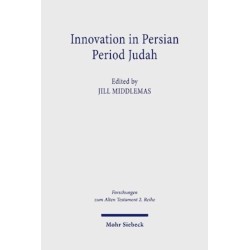 Innovation in Persian Period Judah: Royal and Temple Ideology in Comparative Perspective