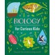 Biology for Curious Kids: Discover the Wondrous Living World!