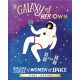 A Galaxy of Her Own: Amazing Stories of Women in Space