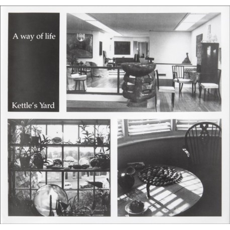 A Way of Life: Kettle's Yard