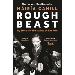 Rough Beast: My Story and the Reality of Sinn Fein