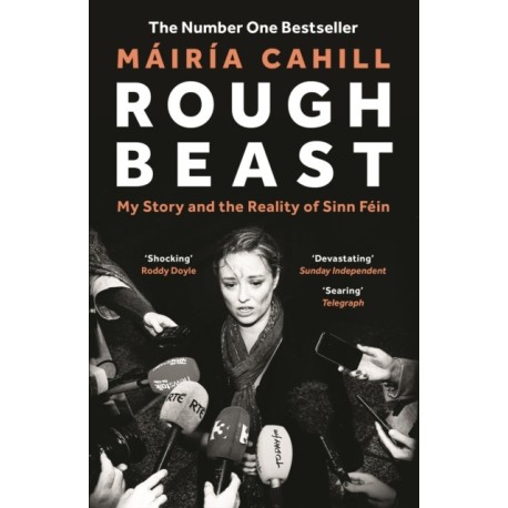 Rough Beast: My Story and the Reality of Sinn Fein