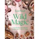 Wild Magic: A seasonal guide to foraging with healing recipes