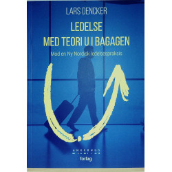 Ledelse med teori U i bagagen: mod en Ny Nordisk ledelsespraksis