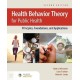 Health Behavior Theory for Public Health: Principles, Foundations, and Applications