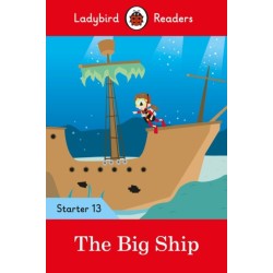 The Ladybird Readers Starter Level 13 – The Big Ship (ELT Graded Reader)