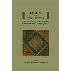 The Spirit and the Letter: Approaches to the Esoteric Interpretation of the Qur'an