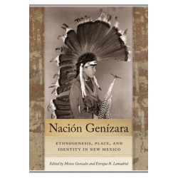 Nacion Genizara: Ethnogenesis, Place, and Identity in New Mexico