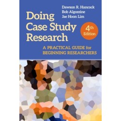 Doing Case Study Research: A Practical Guide for Beginning Researchers
