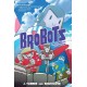 Brobots: The Complete Collection