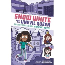 Snow White and the Unevil Queen: An Untraditional Graphic Novel