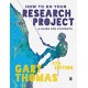How to Do Your Research Project: A Guide for Students