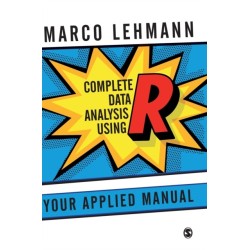 Complete Data Analysis Using R: Your Applied Manual