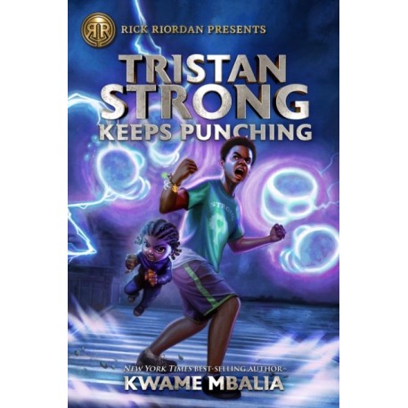 Rick Riordan Presents Tristan Strong Keeps Punching: A Tristan Strong Novel, Book 3