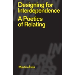 Designing for Interdependence: A Poetics of Relating