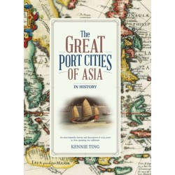 The Great Port Cities of Asia: In History