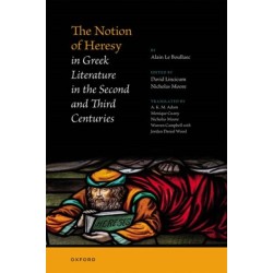 The Notion of Heresy in Greek Literature in the Second and Third Centuries