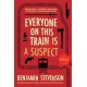 The Everyone on This Train Is a Suspect: A Novel