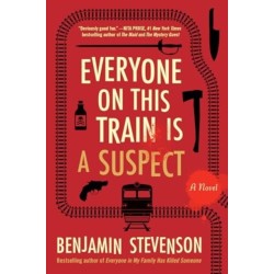 The Everyone on This Train Is a Suspect: A Novel