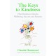 The Keys to Kindness: How Kindness Unlocks Wellbeing, Success and Purpose