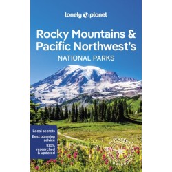 Lonely Planet Rocky Mountains & Pacific Northwest's National Parks