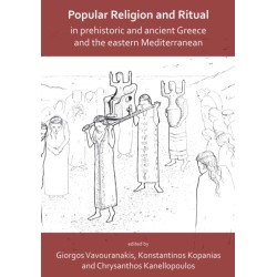 Popular Religion and Ritual in Prehistoric and Ancient Greece and the Eastern Mediterranean