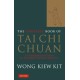 The Complete Book of Tai Chi Chuan: A Comprehensive Guide to the Principles and Practice