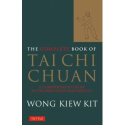 The Complete Book of Tai Chi Chuan: A Comprehensive Guide to the Principles and Practice
