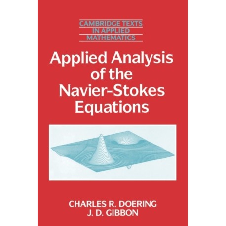 Applied Analysis of the Navier-Stokes Equations