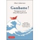 Ganbatte!: The Japanese Art of Always Moving Forward