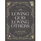 Loving God, Loving Others: 52 Devotions to Create Connections That Last (A 52-Week Devotional for Catholic Women)