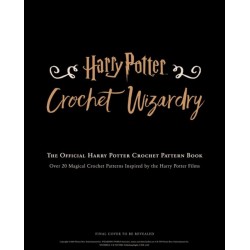 Harry Potter: Crochet Wizardry | Crochet Patterns | Harry Potter Crafts: The Official Harry Potter Crochet Pattern Book