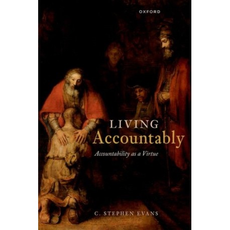 Living Accountably: Accountability as a Virtue