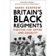 Britain's Black Regiments: Fighting for Empire and Equality
