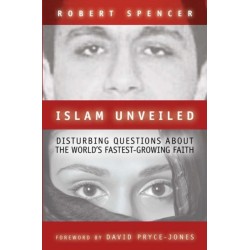 Islam Unveiled: Disturbing Questions about the Worlds Fastest-Growing Faith